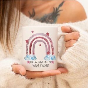 I Do A Thing Called What I Want Coffee Mug